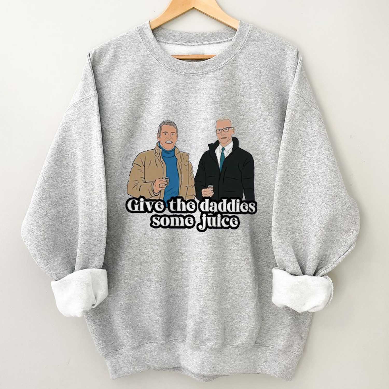 Give The Daddies Some Juice Unisex T-Shirt, Sweatshirt, Hoodie Shirt